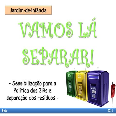 Vamos lá separar jf