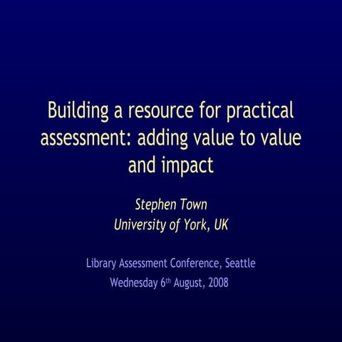 Building a resource for practical assessment: adding value to value and impact