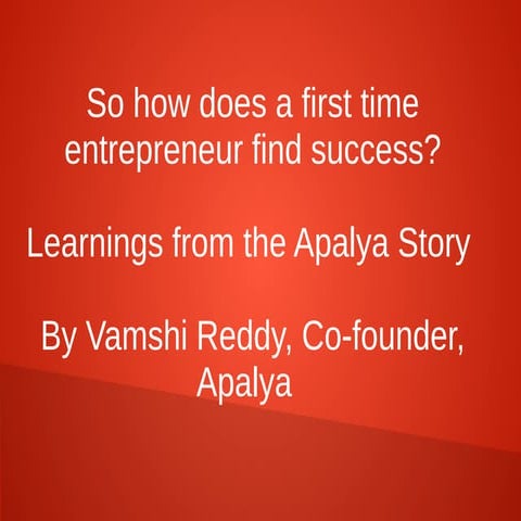 Vamshi Reddy's learnings on being a first time entrepreneurial success
