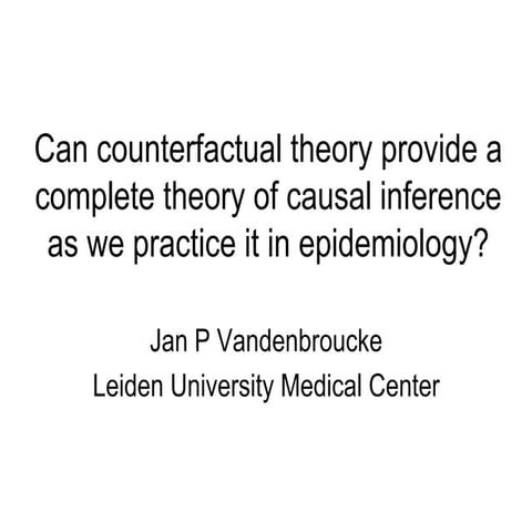  weon preconference 2013 vandenbroucke counterfactual theory causality epidem...