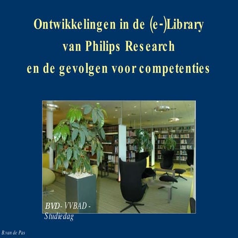 Ontwikkelingen in de wetenschappelijke bibliotheek, wat vraagt dat van de ont...