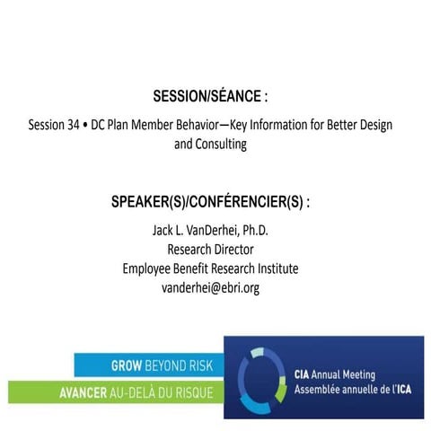 2013: DC Plan Member Behavior—Key Information for Better Design and Consulting