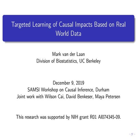 Causal Inference Opening Workshop - Targeted Learning for Causal Inference Ba...