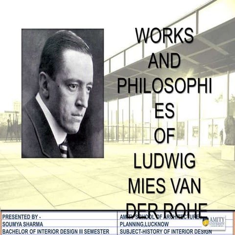LUDWIG MIES VAN DER ROHE - WORK AND PHILOSOPHY 