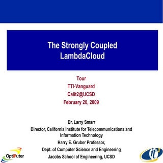 The Strongly Coupled LambdaCloud