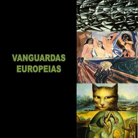 Vanguardas europeias: Futurismo, Cubismo, Expressionismo, Dadaísmo e Surrealismo