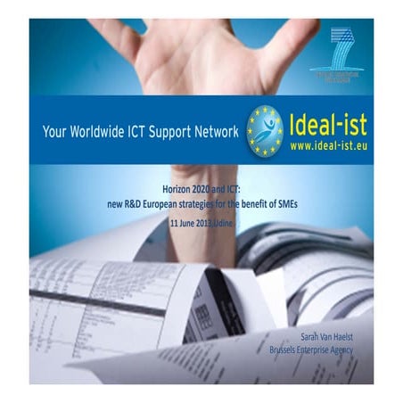 Horizon 2020 and ICT: new R&D European strategies for the benefit of SMEs - S...