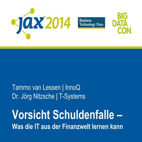 Vorsicht Schuldenfalle - Was die IT aus der Finanzwelt lernen kann