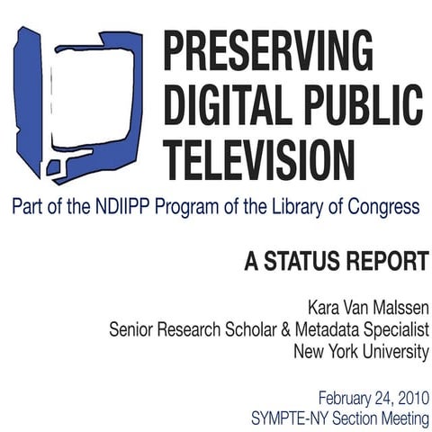 Preserving Digital Public Television: A Status Report