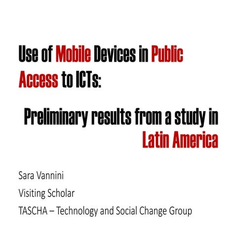 Use of Mobile Devices in Public Access to ICTs: Preliminary results from a st...
