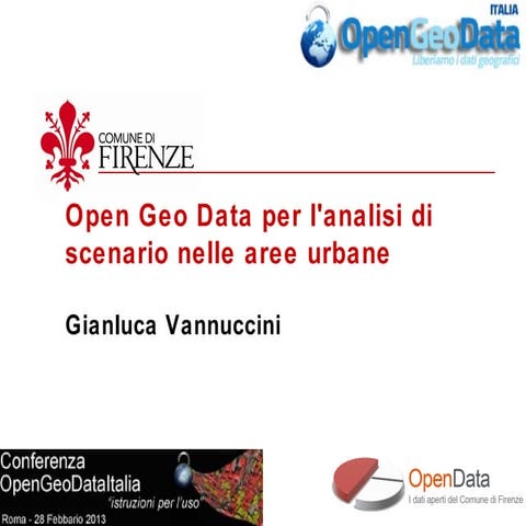 Open Geo Data per l'analisi di scenario nelle aree urbane  - Gianluca Vannucc...