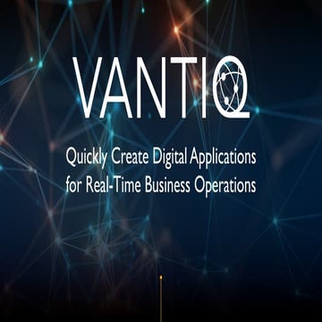 The What and Why of Event-Driven Applications - VANTIQ/EDA Overview