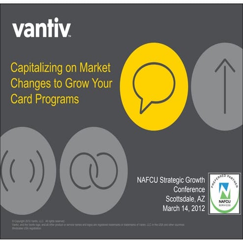 Capitalizing on Market Changes to Grow Your Card Programs (Credit Union Confe...