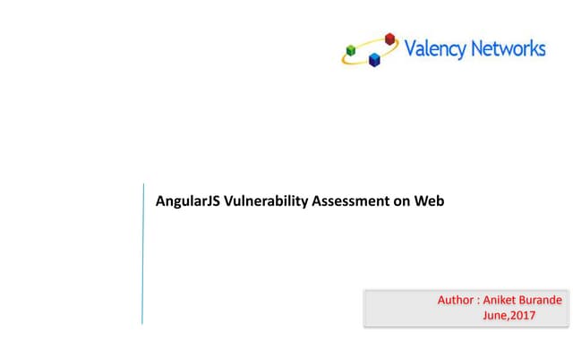 Vulnerability Assessment Of Angular JS