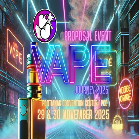 Vape Journey 2025: Kalimantan Barat's Premier Vape Expo & Competition | PDF