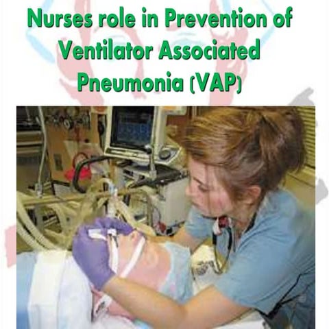Nurses Role in Prevention of VAP