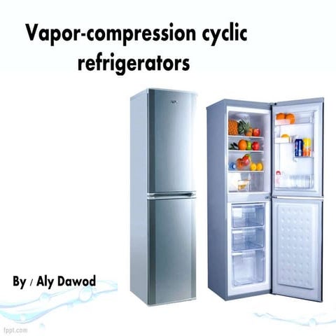 Vapor compression cyclic refrigerators