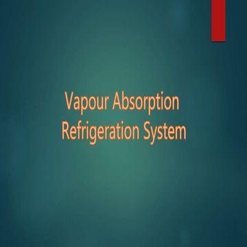 Vapour Absorption Refrigeration System
