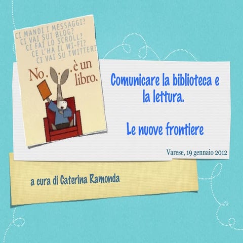 Comunicare la biblioteca e la lettura