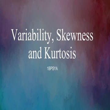Variability, Skewness and Kurtosis in statistics