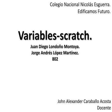 Variables scratch