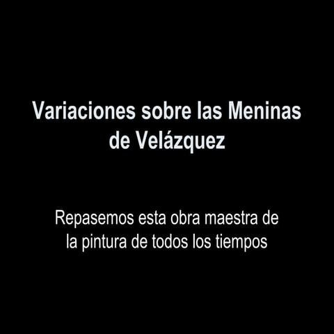 Variaciones meninas velazquez 