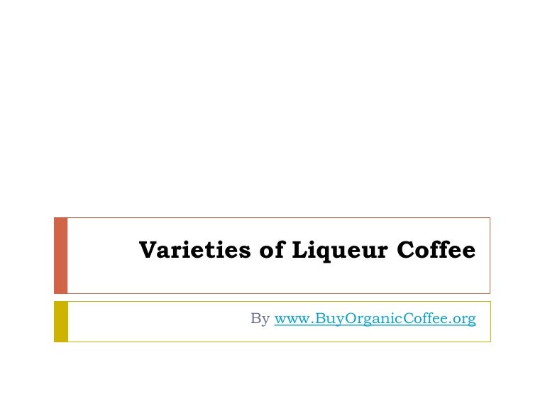 Varieties of Liqueur Coffee
