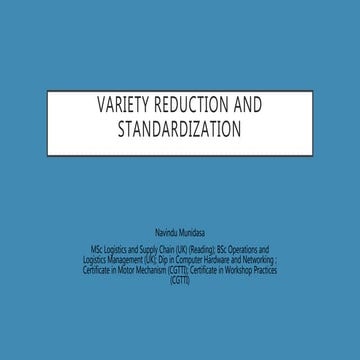 Variety reduction and standardization