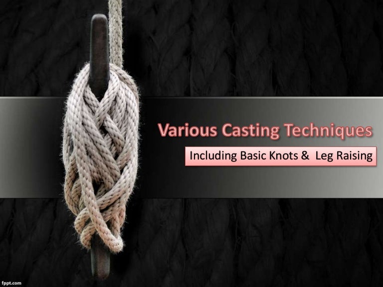 Various Casting Techniques