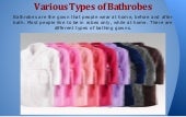 Various types of bathrobes