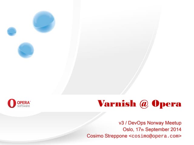 How we use and deploy Varnish at Opera