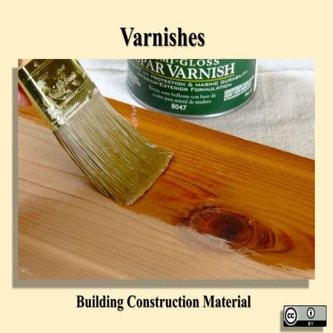 Varnishes