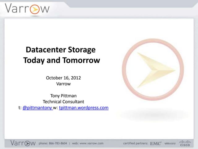 Varrow   datacenter storage today and tomorrow