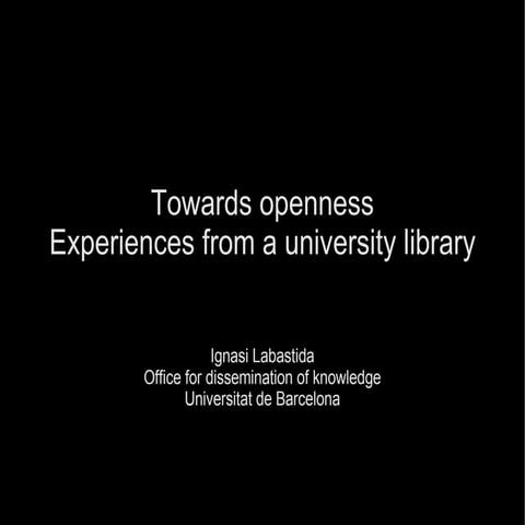 Towards openness Experiences from a university library