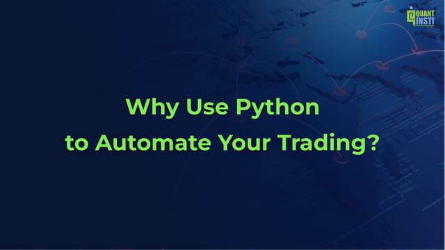 Why Use Python to Automate Your Trading? - Varun Pothula, Quantitative Analys...