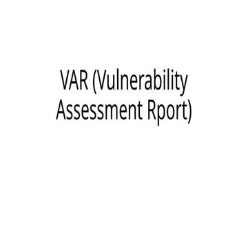 Write VAR (Vulnerability Assessment Report) | PPTX