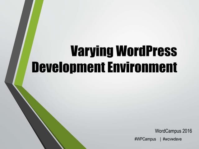Varying wordpressdevelopmentenvironment wp-campus2016