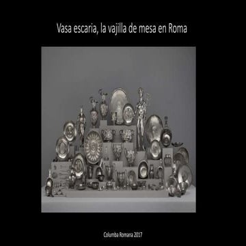 Vasa escaria, la vajilla de mesa en roma | PPTX