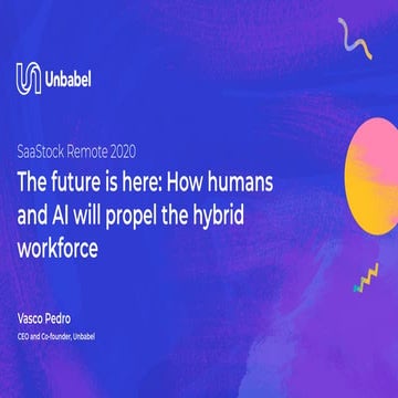 Vasco Pedro - The future is here: How humans and AI will propel the hybrid wo...