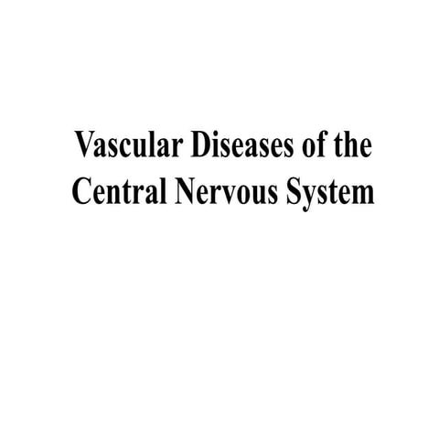Vascular diseases of the Central Nervous Sysytem