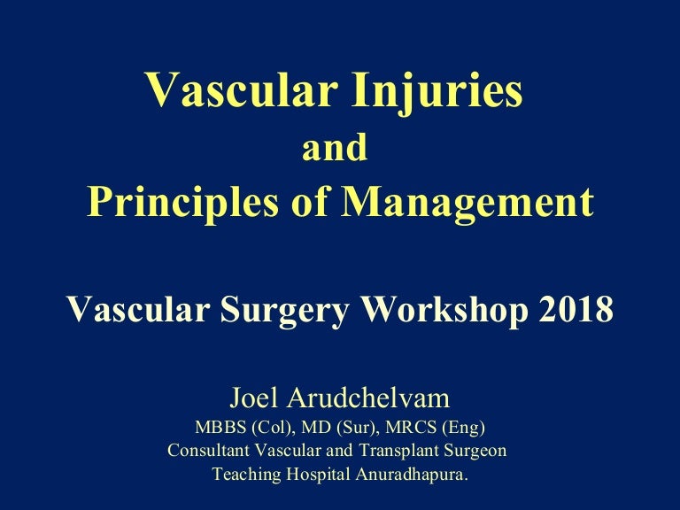 Vascular injuries and management 2018