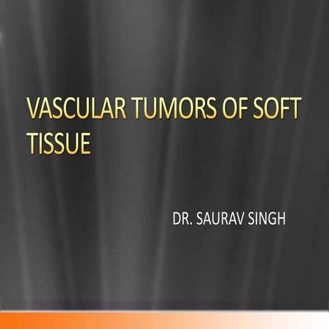 Vascular tumors of soft tissue