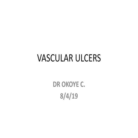 Vascular Ulcers Ppt -