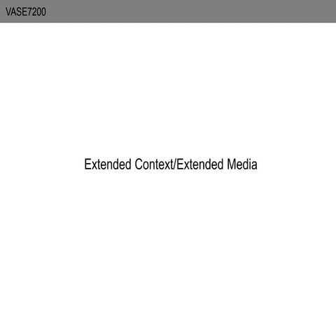 Extended Context/Extended Media - Class 01 - 2015