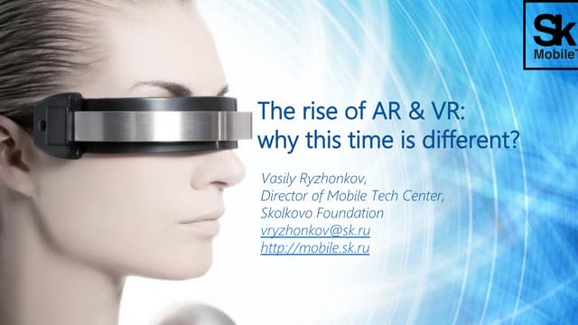 The rise of VR & AR era. Why this t...