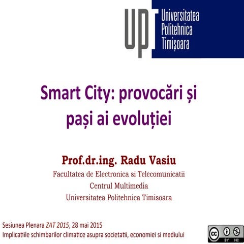 Smart City: provocări și pași ai evoluției / Smart Cities challenges