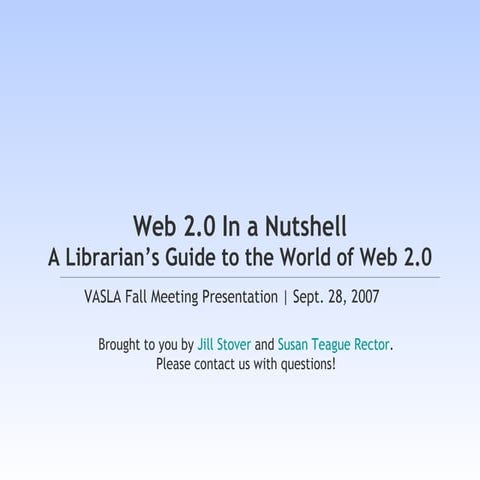 Web 2.0 In a Nutshell: A Librarian Guide to the World of Web 2.0