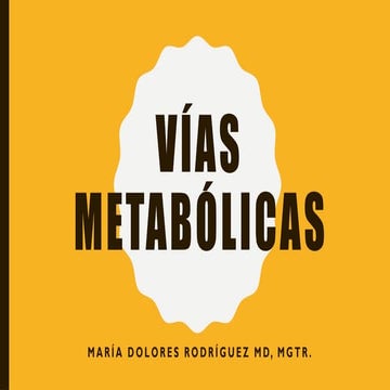 Vías metabólicas del cuerpo humano y su alteracion