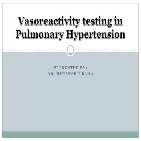 Vasoreactive testing in pulmonary hypertension