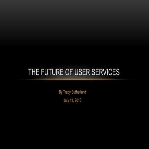 The Future of User Services 